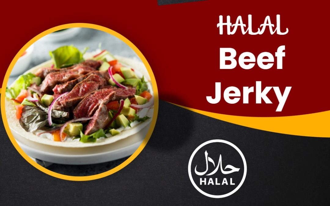 Halal Beef Jerky: Exploring Authentic Flavors and Global Appeal